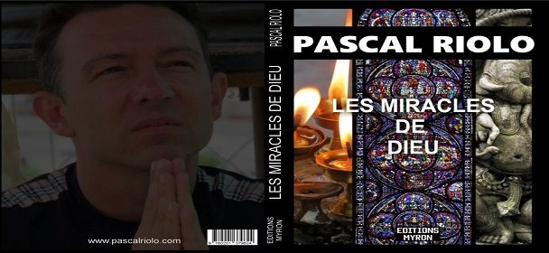 Livre de Pascal Riolo – Les miracles de Dieu